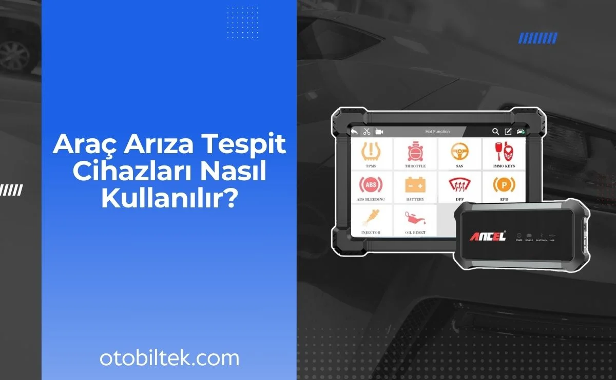 Araç arıza tespit cihazı nasıl kullanılır