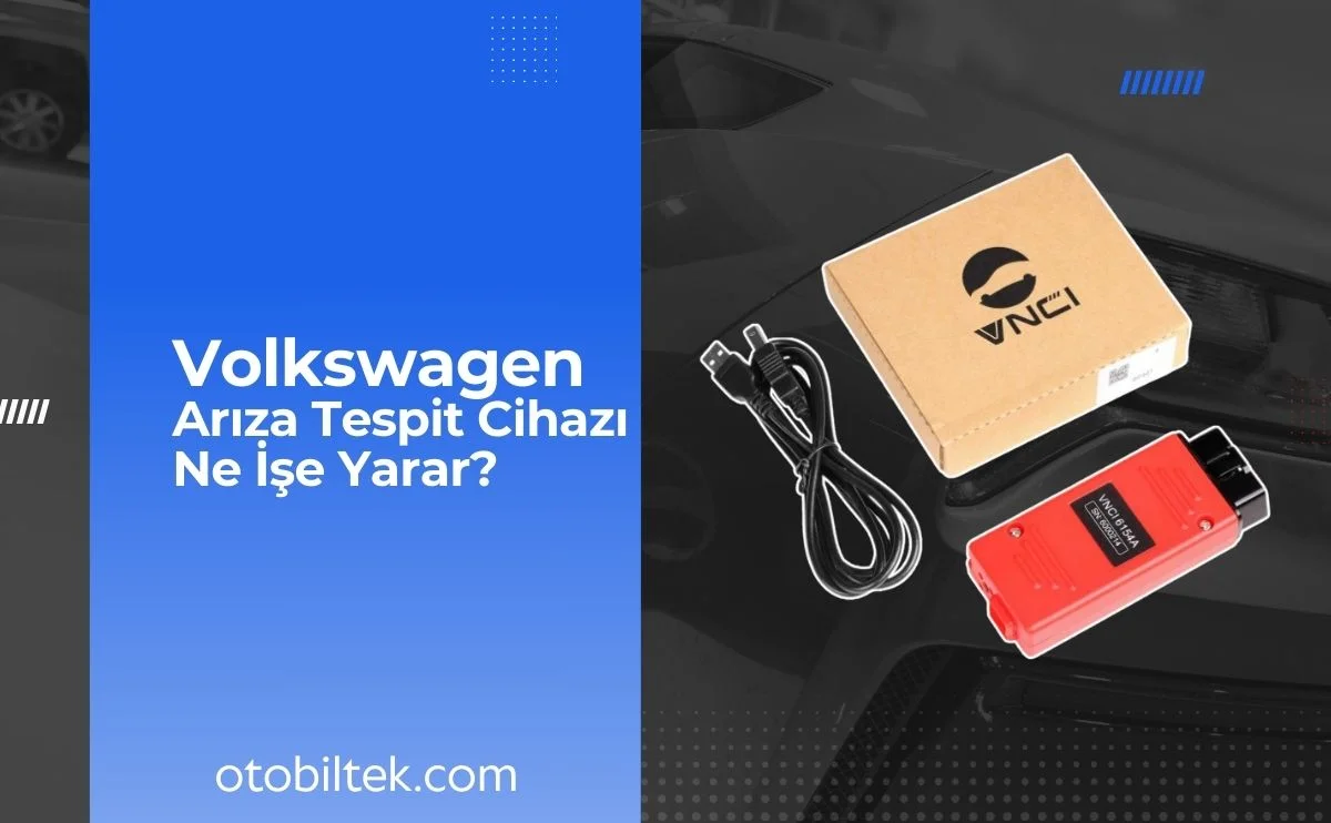 Volkswagen Arıza Tespit Cihazı Ne İşe Yarar?