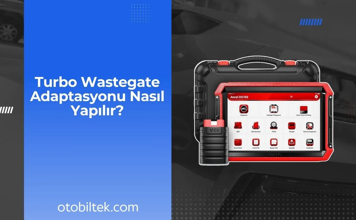 Turbo Wastegate Adaptasyonu Nasıl Yapılır