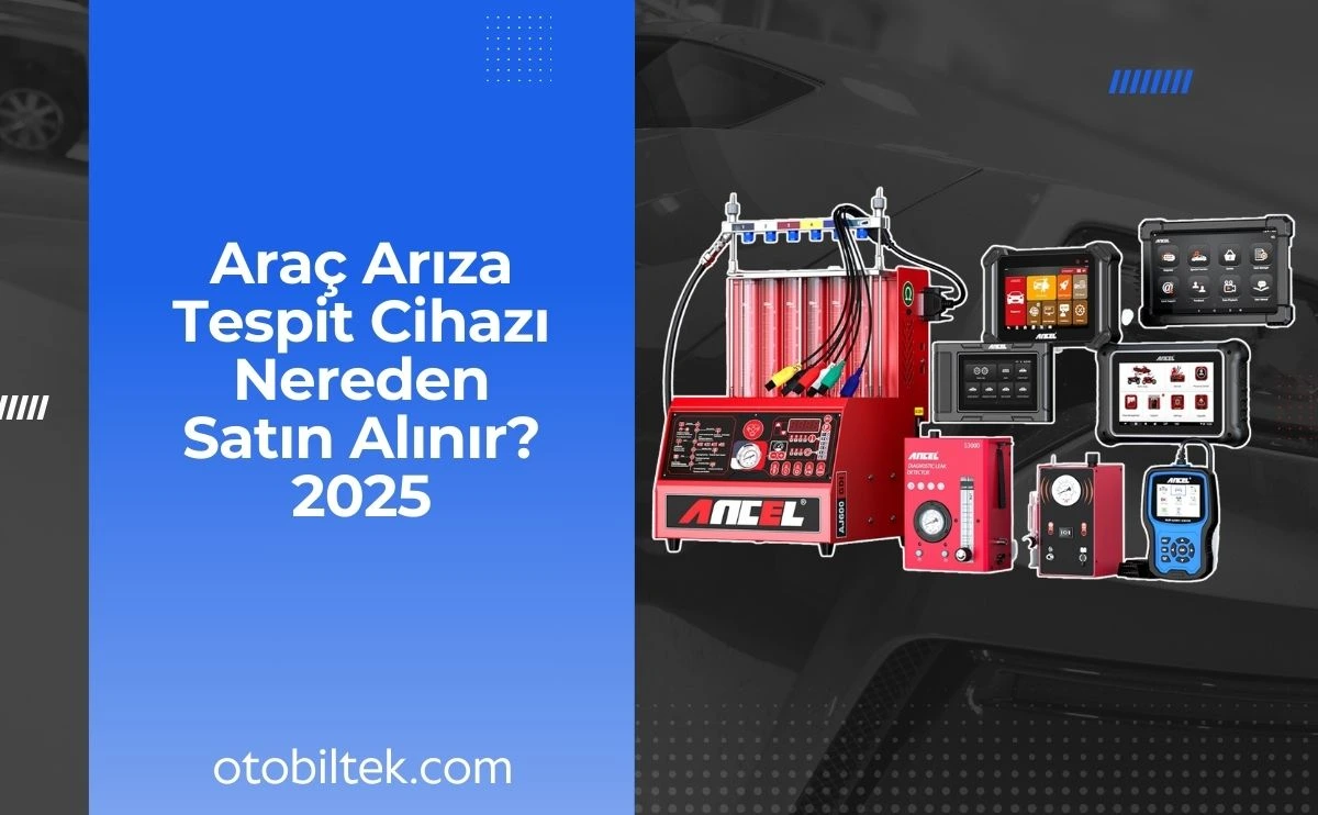 Araç Arıza Tespit Cihazı Nereden Satın Alınır?