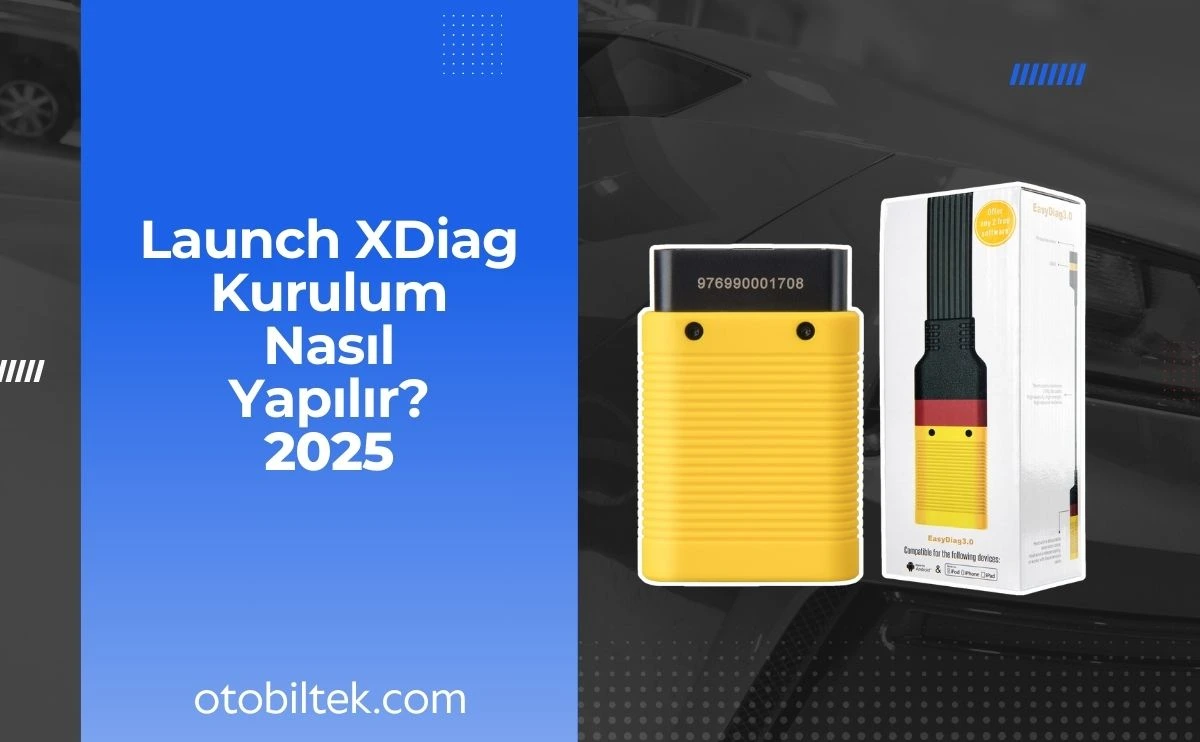 Launch XDiag Kurulum Nasıl Yapılır 2025